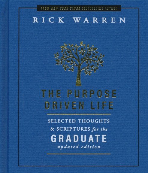 The Purpose Driven Life for the Graduate book