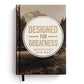 Designed For Greatness