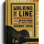 Devotional - Walking The Line - Johnny Cash