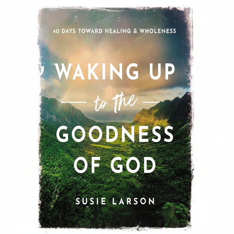 Waking Up To The Goodness Of God