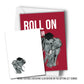 Greeting Card - Roll On Grad