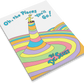 Oh, The Places You'll Go!