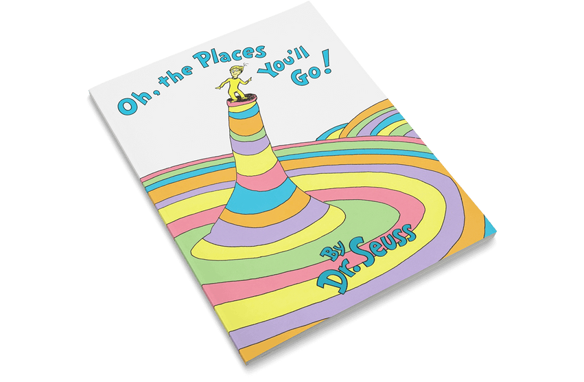 Oh, The Places You'll Go!